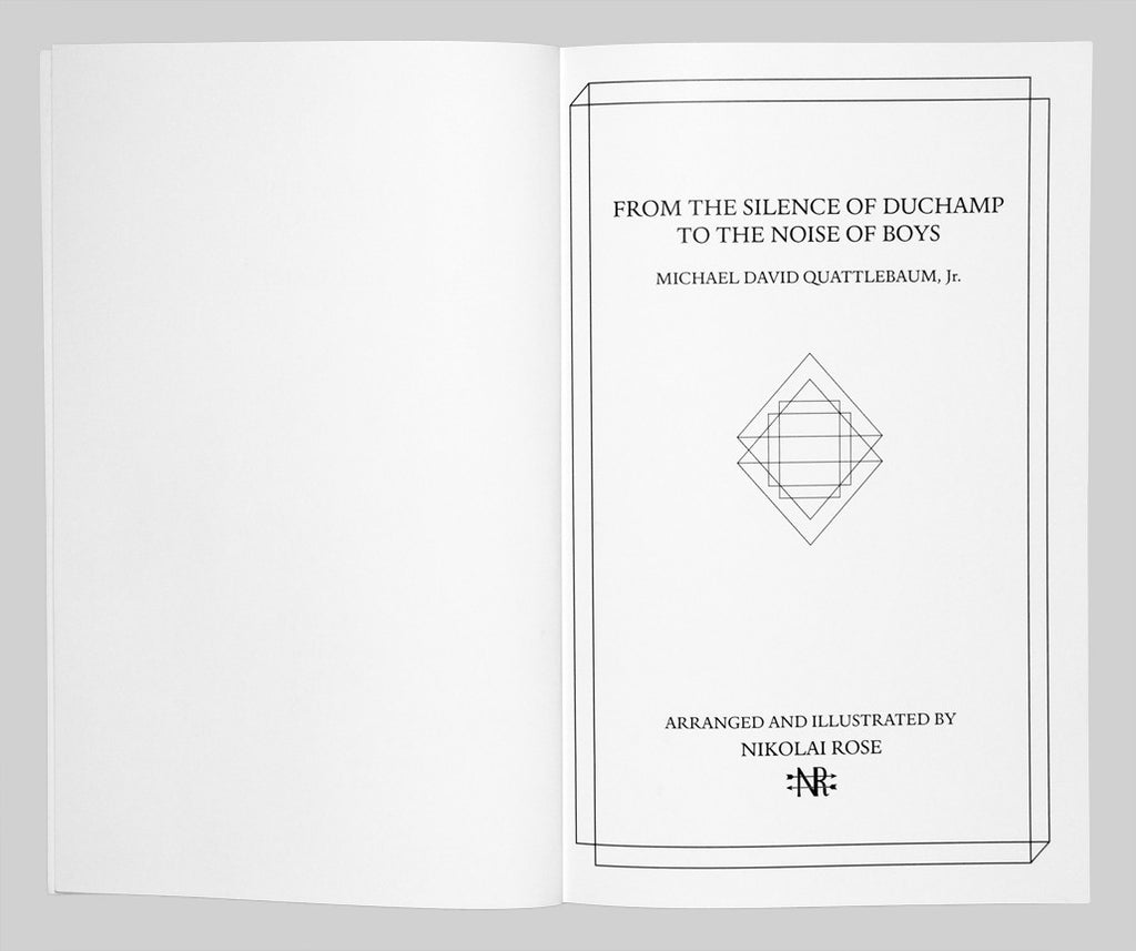 From the Silence of Duchamp to the Noise of Boys by Michael David Quattlebaum Jr.